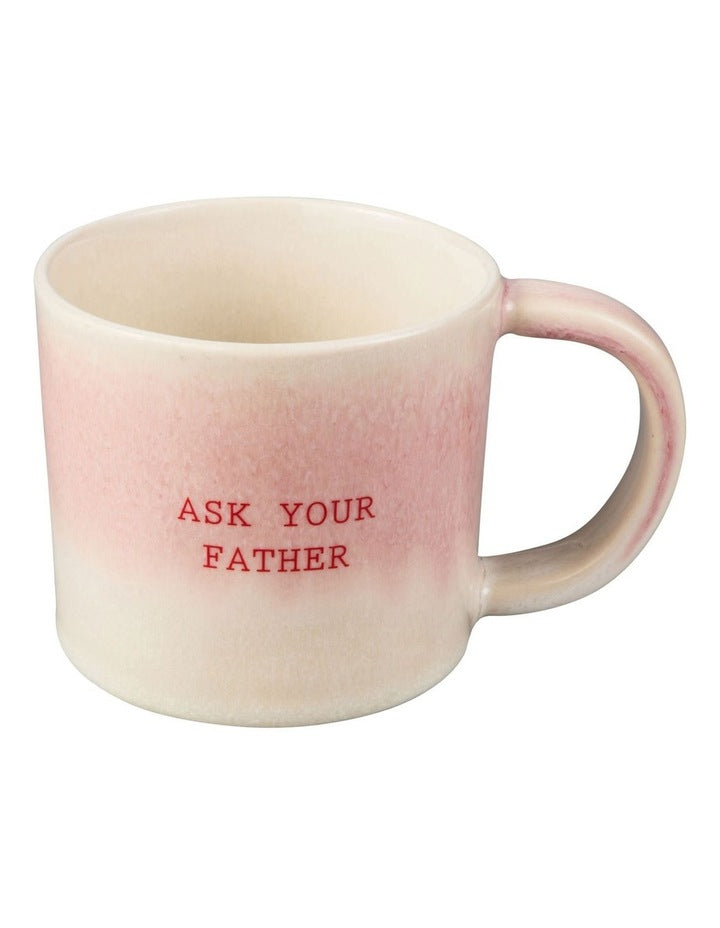 The Mug Club Mug Go Ask Your Father 410ml in Pink