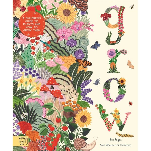 Grow: A Children's Guide to Plants and How to Grow Them - Rizanino Reyes