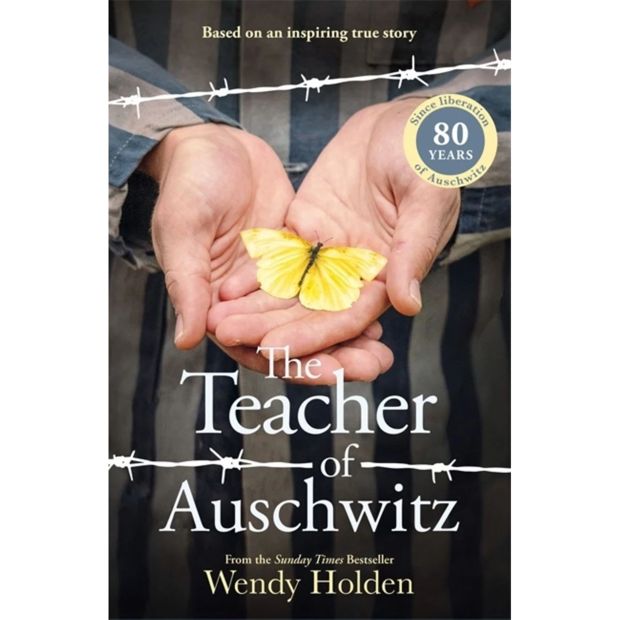The Teacher of Auschwitz by Wendy Holden - Book