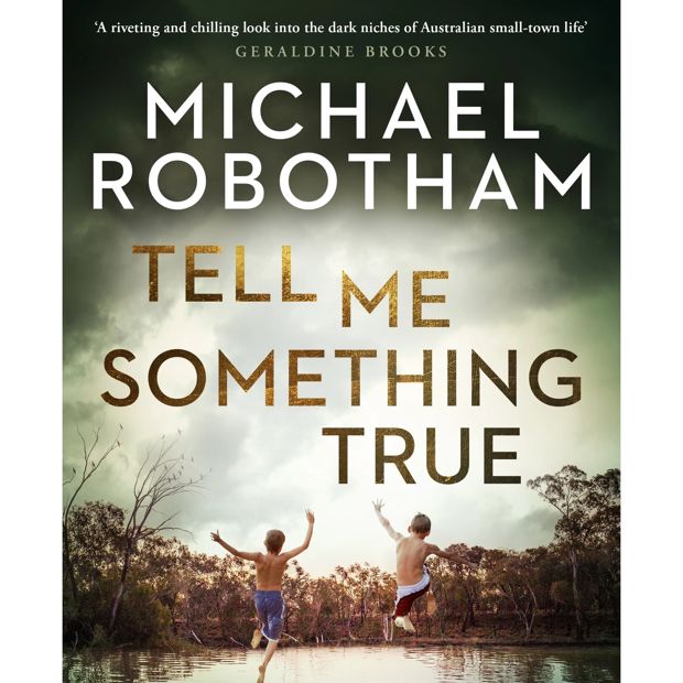 Tell Me Something True by Michael Robotham - Book