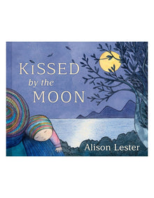 Kissed By The Moon By Allison Lester (Hardback)