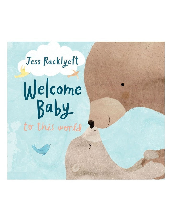 Welcome, Baby, to this World