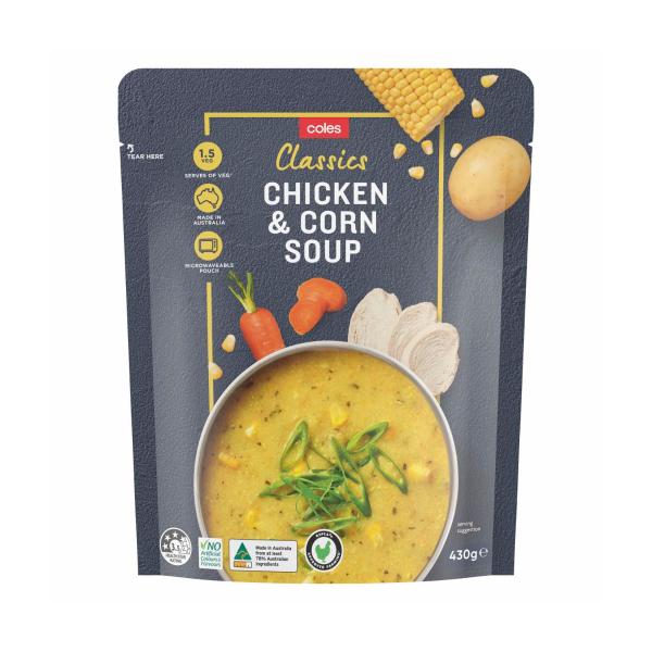 COLES CHICKEN CORN POUCH SOUP:CHICKEN CORN:.:430 GRAM