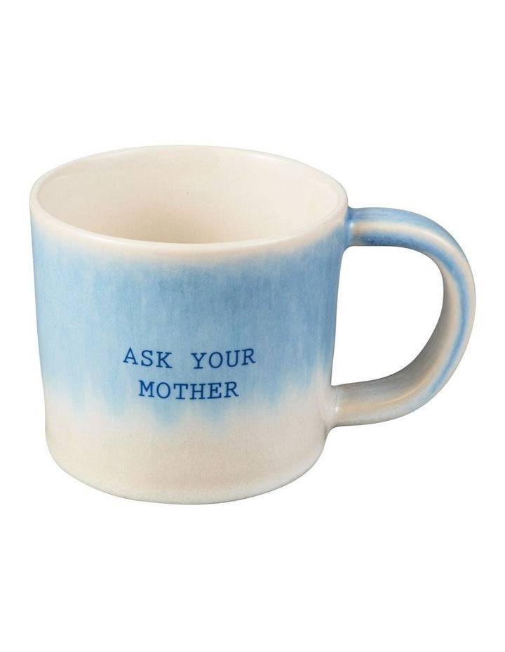 The Mug Club Go Ask Your Mother Mug 410ml in Blue
