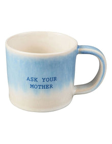 The Mug Club Go Ask Your Mother Mug 410ml in Blue