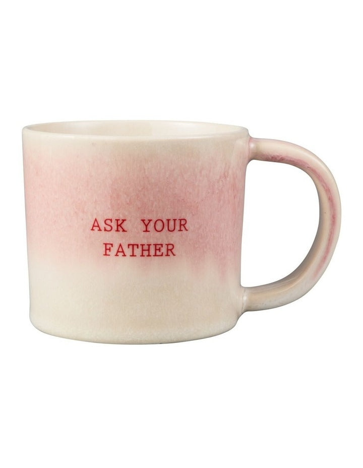 The Mug Club Mug Go Ask Your Father 410ml in Pink