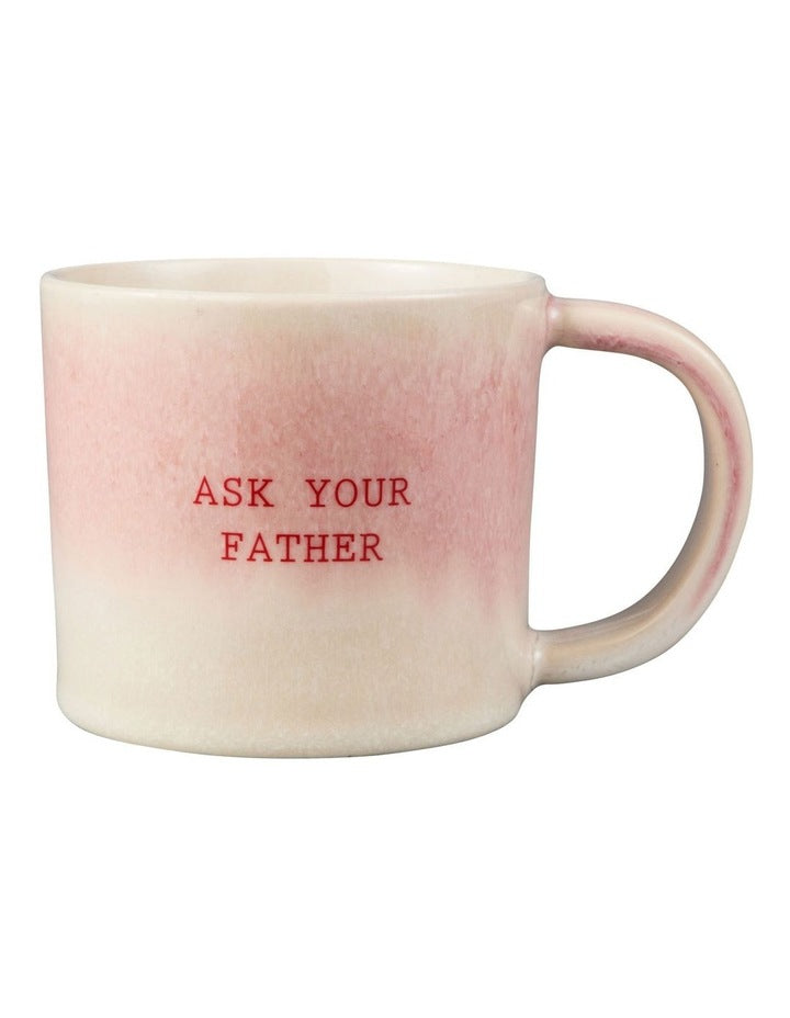 The Mug Club Mug Go Ask Your Father 410ml in Pink