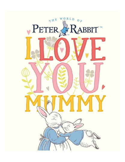 Peter Rabbit I Love You Mummy