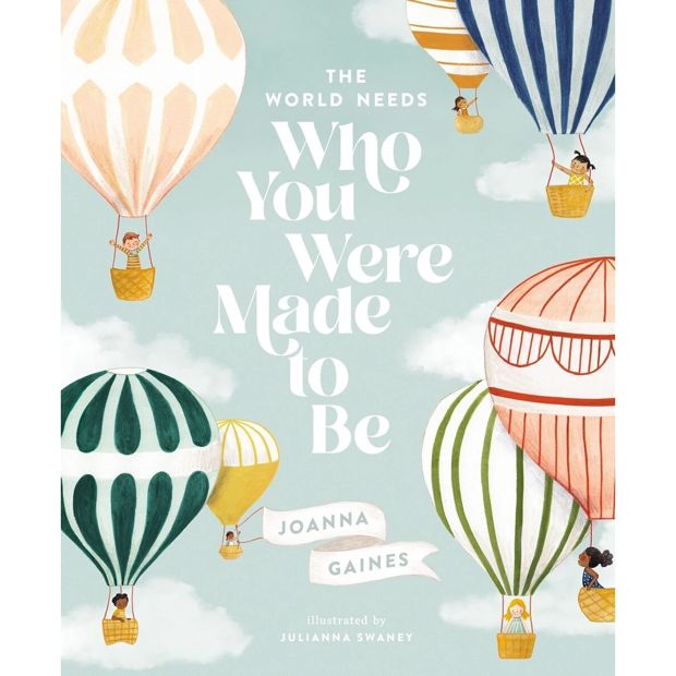 World Needs Who You Were Made To Be - Joanna Gaines/Julianna Swaney