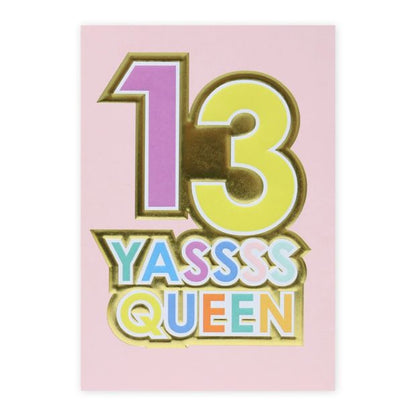 Connections from Hallmark 13th Birthday Card - Yassss Queen