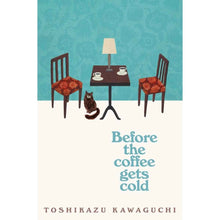 Before the Coffee Gets Cold by Toshikazu Kawaguchi - Book