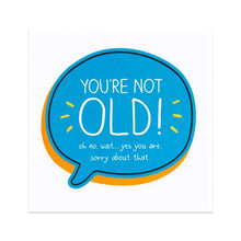 Hallmark Happy Birthday Card - You're Not Old