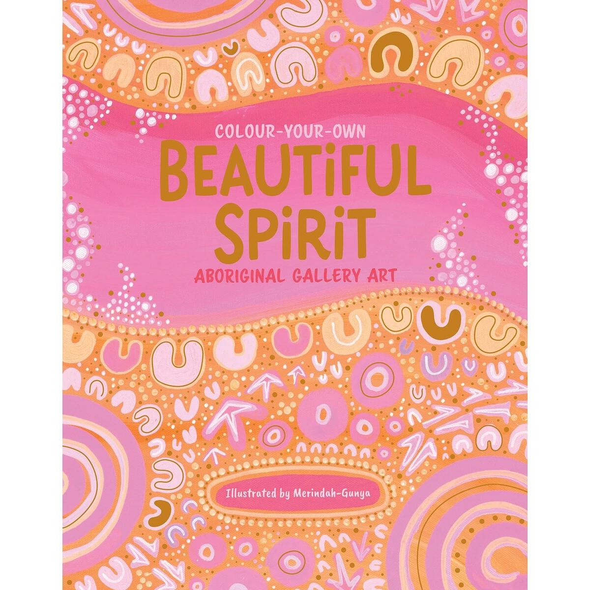 Colour-Your-Own Beautiful Spirit Aboriginal Gallery Art by Merindah-Gunya - Book