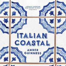 Italian Coastal: Recipes and Stories from Where the Land Meets the Sea by Amber Guinness - Book