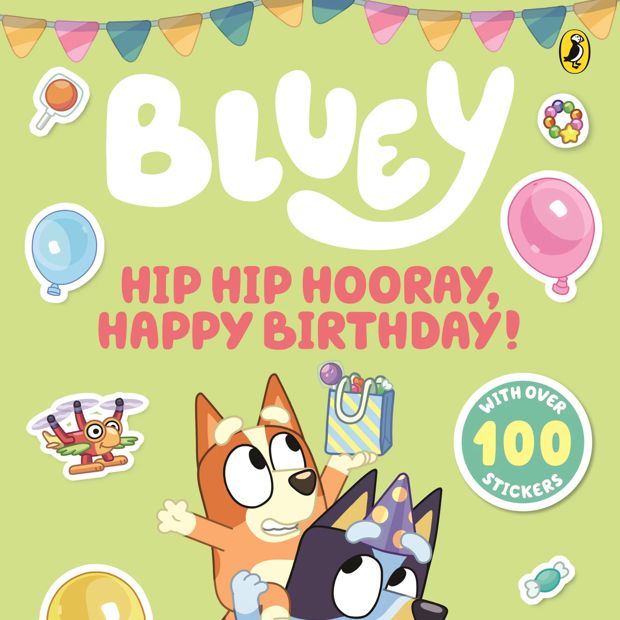 Bluey: Hip Hip Hooray, Happy Birthday! A Sticker Activity Book