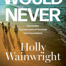 He Would Never by Holly Wainwright - Book