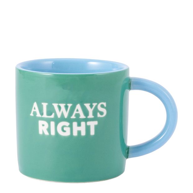 Anko Always Right Slogan Mug
