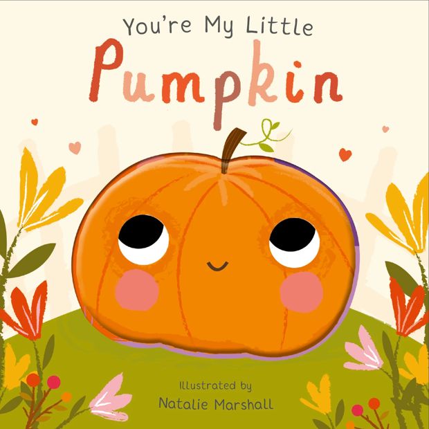You're My Little Pumpkin by Nicola Edwards - Book