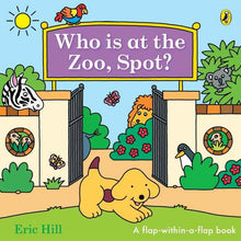 Who Is At The Zoo Spot by Eric Hill - Book