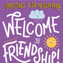 Welcome To Friendship! by Yumi Stynes and Dr Melissa Kang - Book