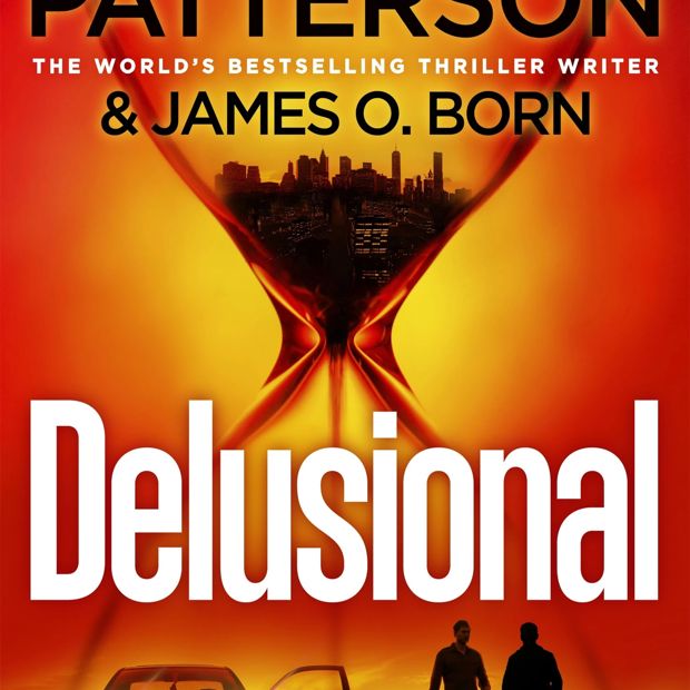 Delusional by James Patterson and James O. Born - Book