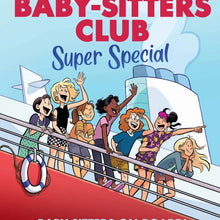 The Baby-Sitters Club Super Special: Baby-Sitters on Board! by Raina Telgemeier and Gale Galligan - Book