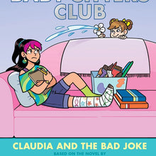Claudia And The Bad Joke: A Graphic Novel (The Babysitters Club #15) - Ann M. Martin