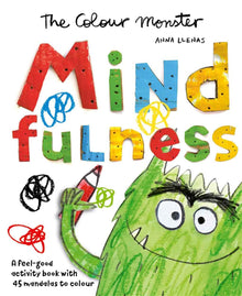 The Colour Monster Mindfulness Wellbeing Colouring Activity Book with 45 Mandalas to Color (Paperback) by Anna Llenas 5yrs+