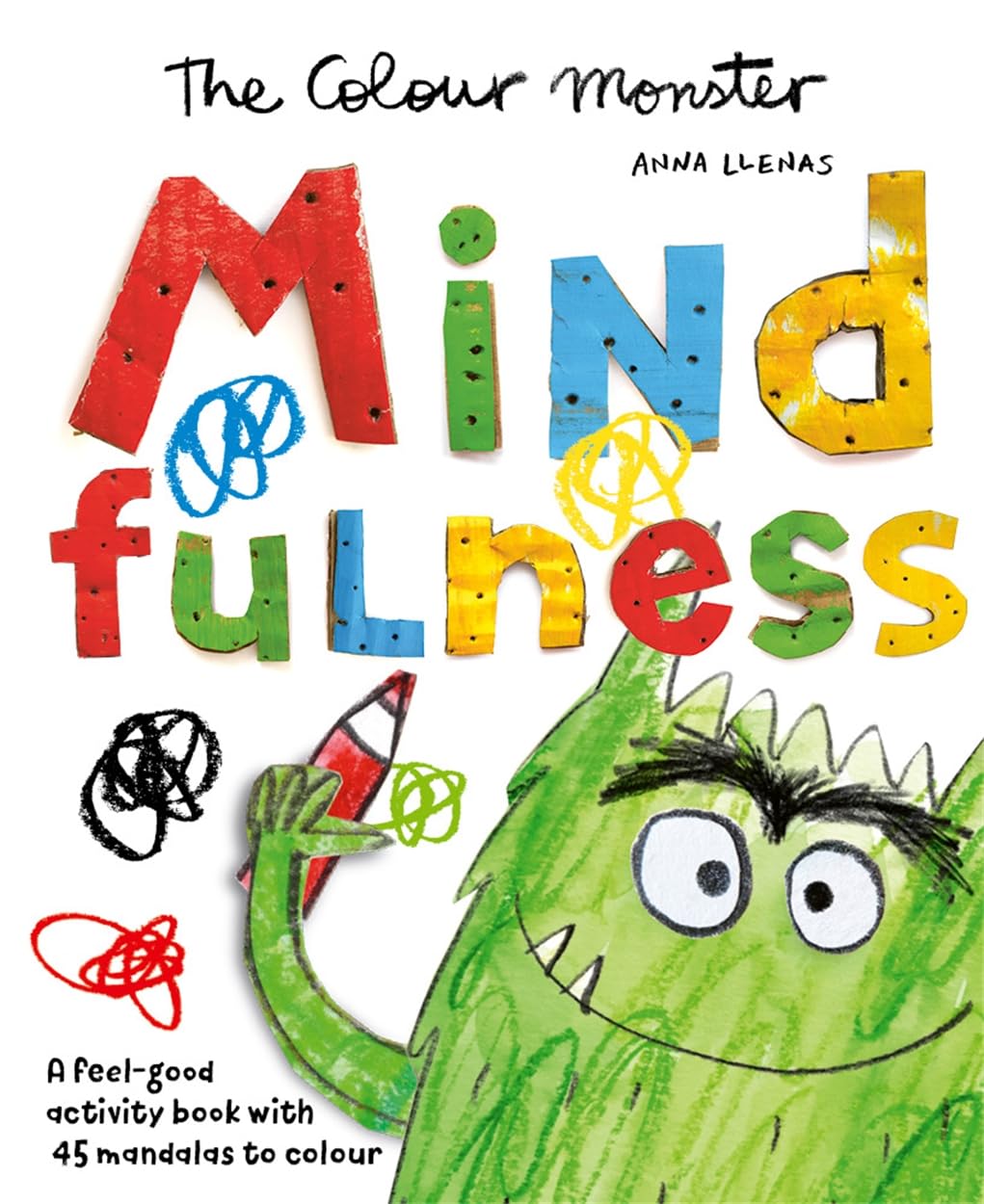 The Colour Monster Mindfulness Wellbeing Colouring Activity Book with 45 Mandalas to Color (Paperback) by Anna Llenas 5yrs+