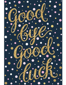 Goodbye and Goodluck Large Card