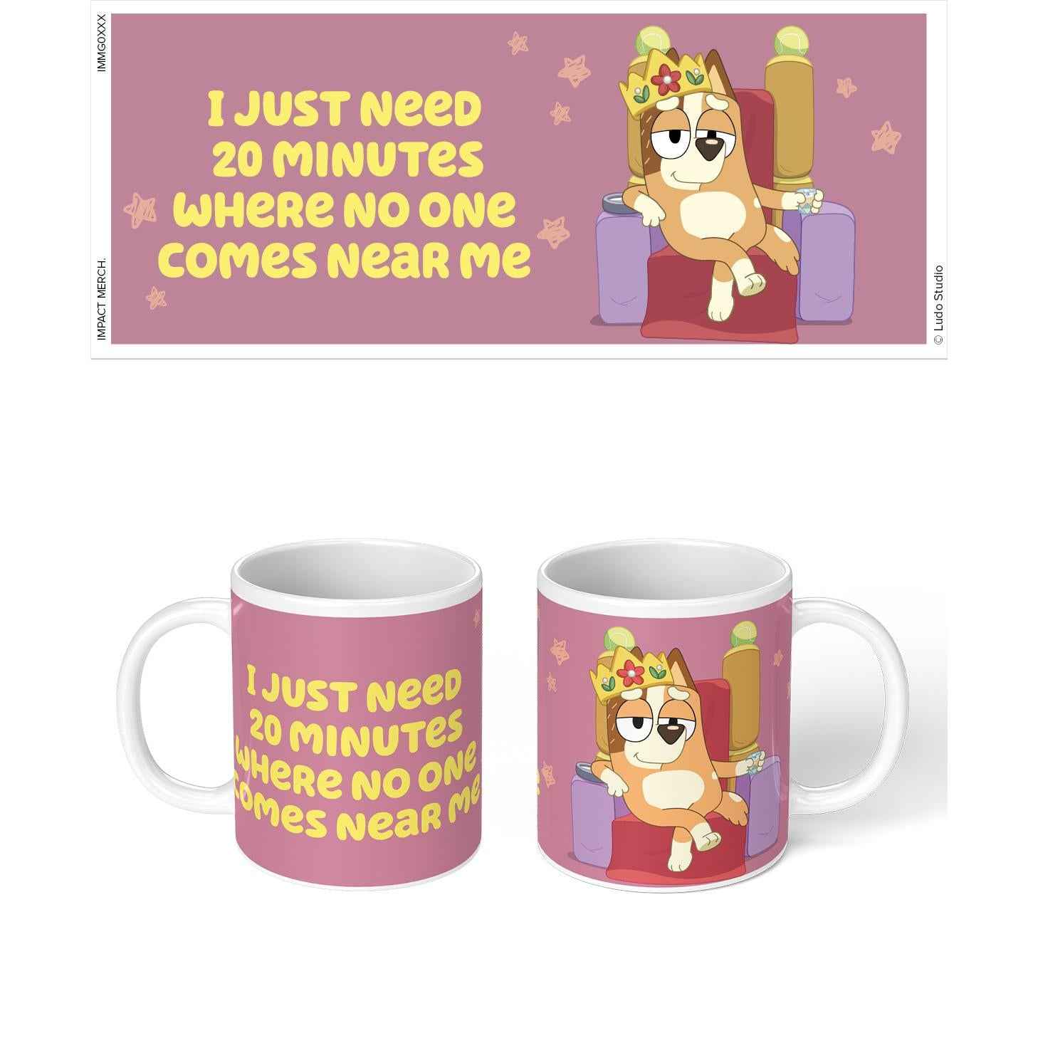 Bluey - I Just Need 20 Minutes Where No One Comes Near Me Mug