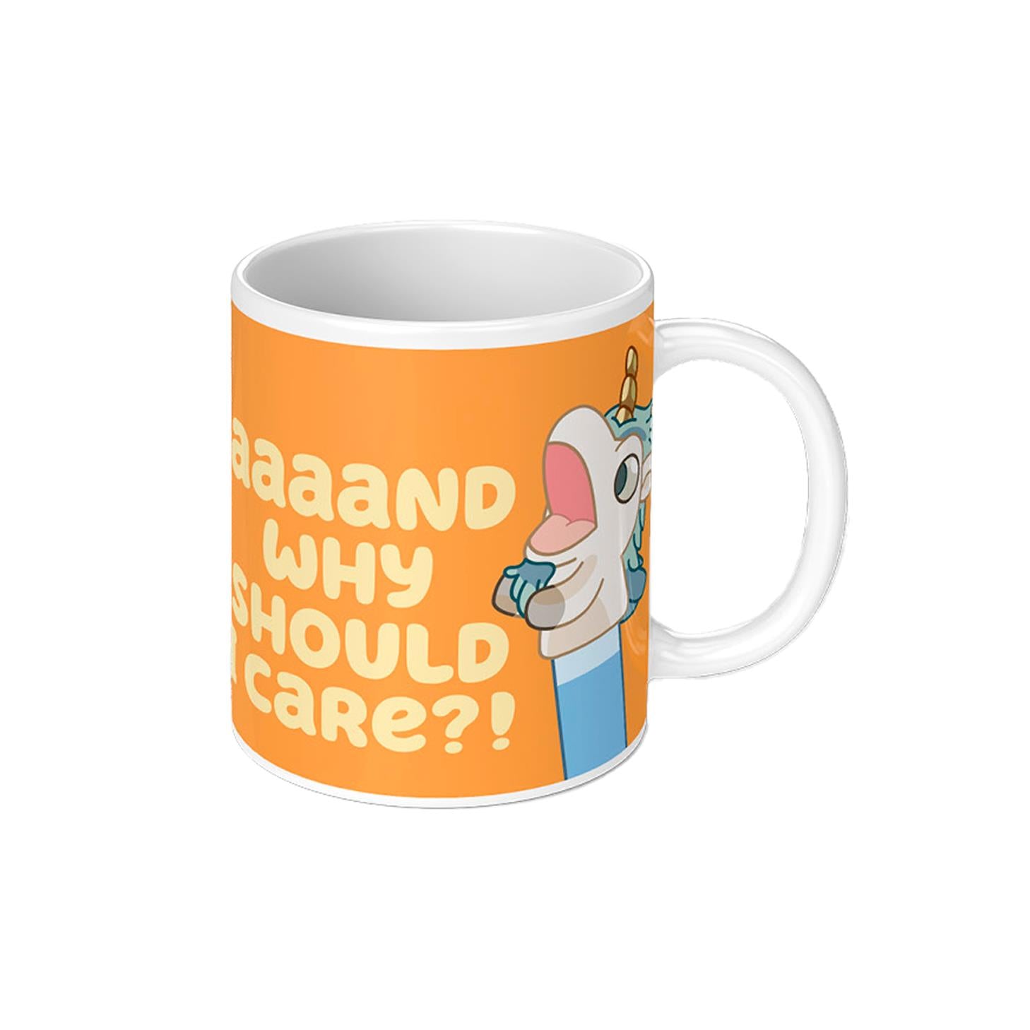 Bluey - Aaaand Why Should I Care? Mug