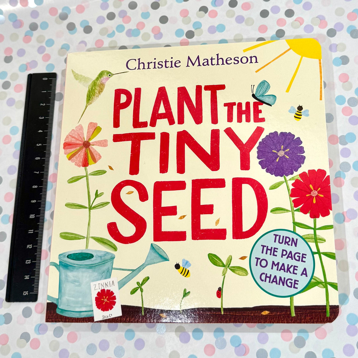 Plant the Tiny Seed: A Springtime Book for Kids by Christie Matheson Board Book/ Hardcover Kids Picture Book
