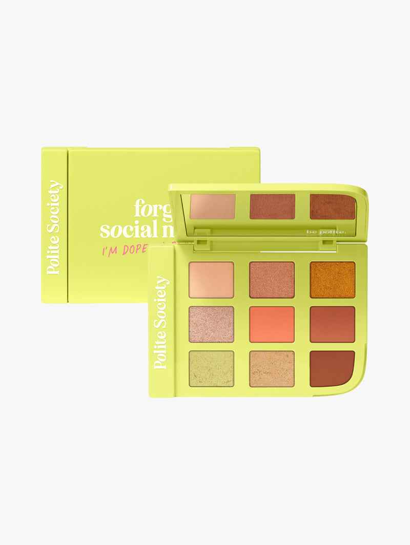 Forget Social Media, I'm Dope In Real Life Polite Principles Eyeshadow Palette