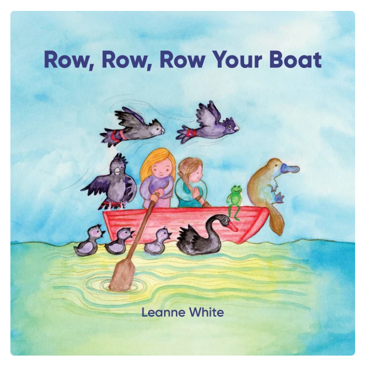 Row, Row, Row Your Boat (Paperback) by Leanne White Aussie Baby Play Books Australian Author