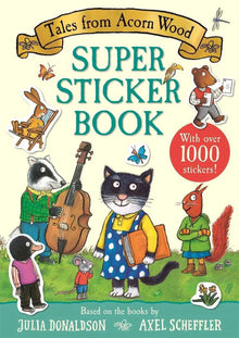 Tales from Acorn Wood Super Sticker Book With Over 1000 Stickers Activity Book (Paperback) by Julia Donaldson and Axel Scheffler