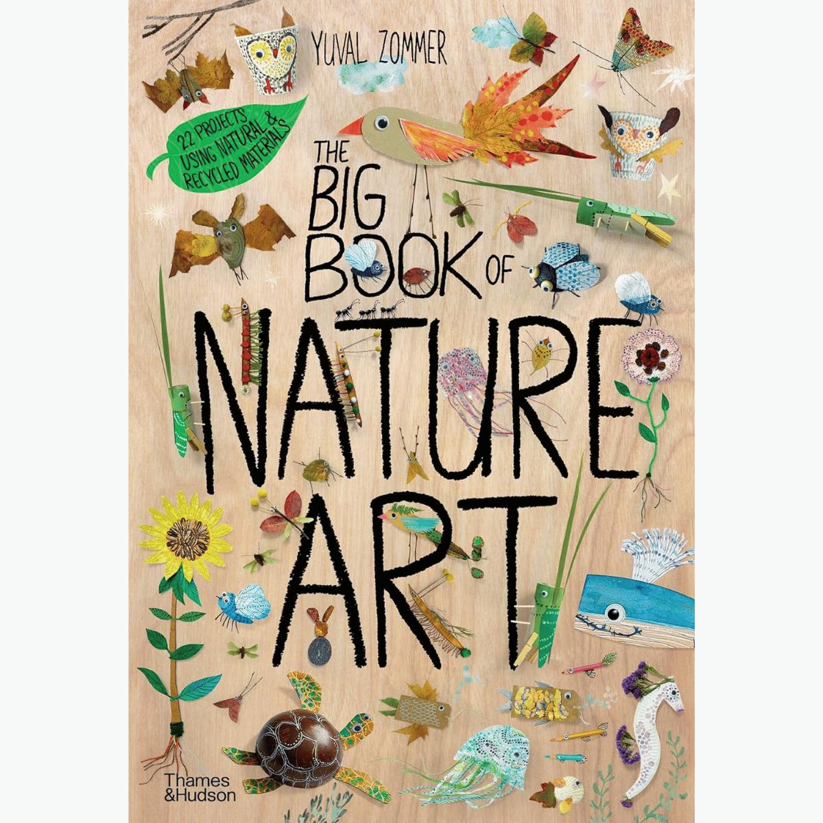 The Big Book Of Nature Art (Hardcover) by Yuval Zommer: Nature kids book