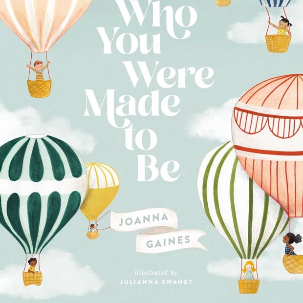 World Needs Who You Were Made To Be - Joanna Gaines/Julianna Swaney