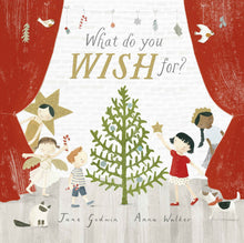 What Do You Wish For? (Paperback) By Jane Godwin and Anna Walker Kids Christmas Book Australian Authors Christmas Range