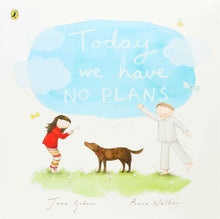 Today We Have No Plans (Paperback) by Anna Walker and Jane Godwin Kids Book Australian Authors