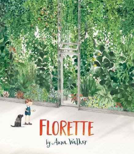 Florette (Hardcover) by Anna Walker - A Book about Gardening and Resilience Kids Book
