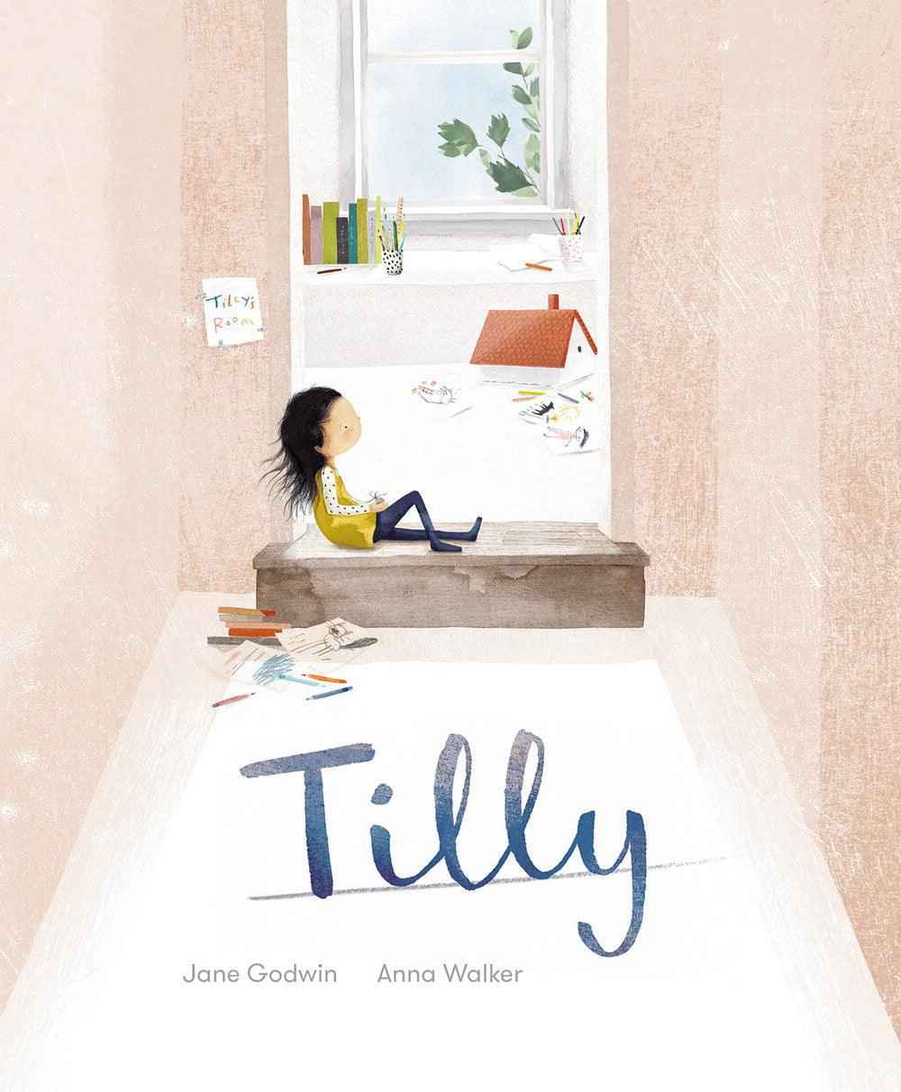 Tilly (Hardcover) Kids Picture Book by Anna Walker and Jane Godwin Australian Authors
