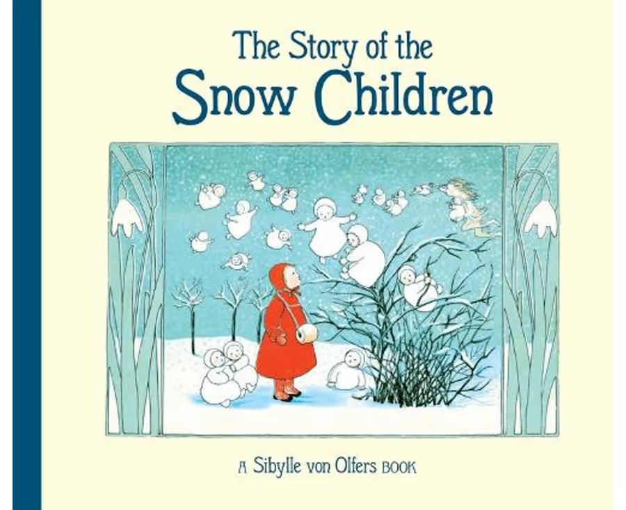 The Story of the Snow Childrem（Hardcover) by Sibylle von Olfers Kids Winter Picture Book
